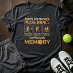 Playing Pickleball Improves Memory T-Shirt — Dark Heather