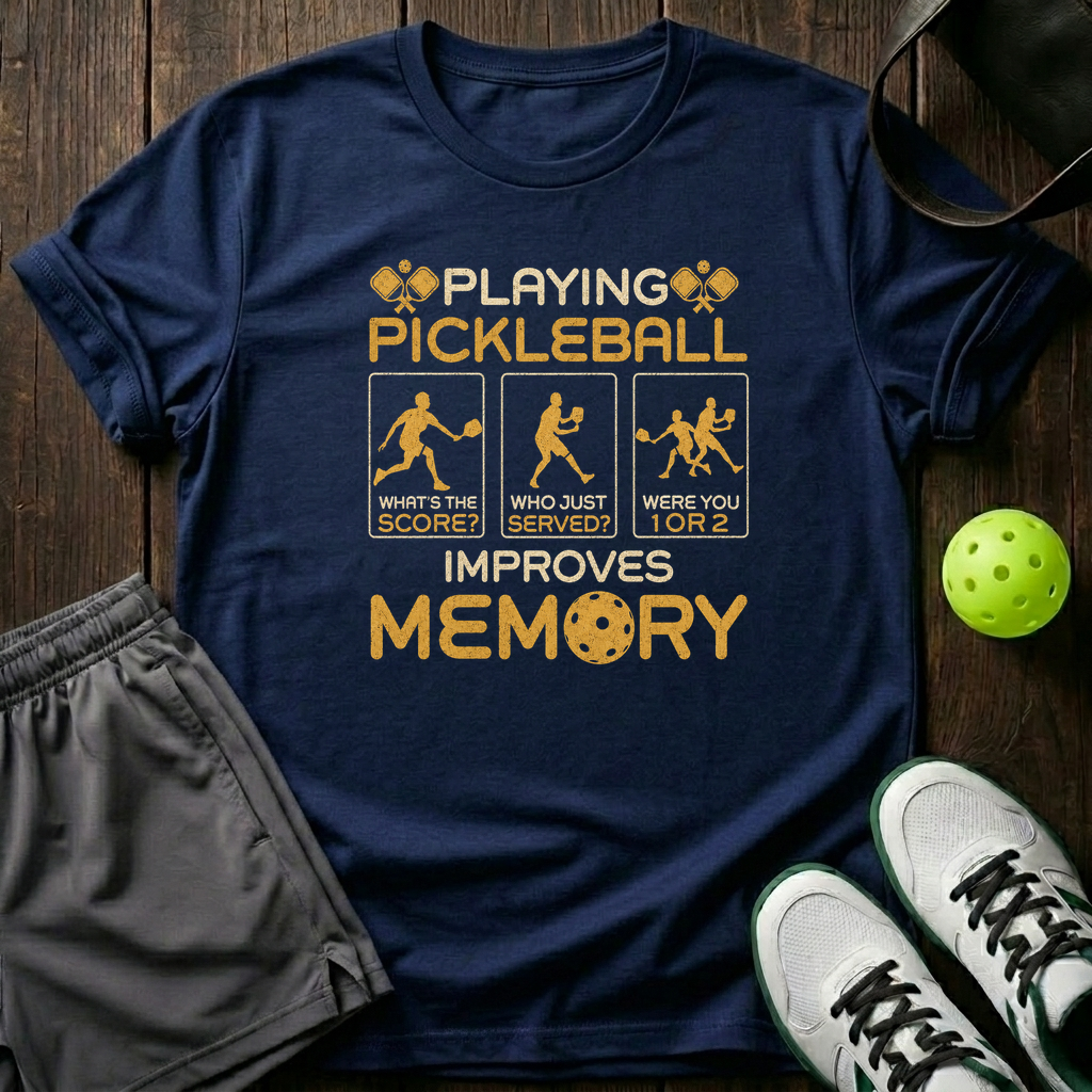 Playing Pickleball Improves Memory T-Shirt — Navy