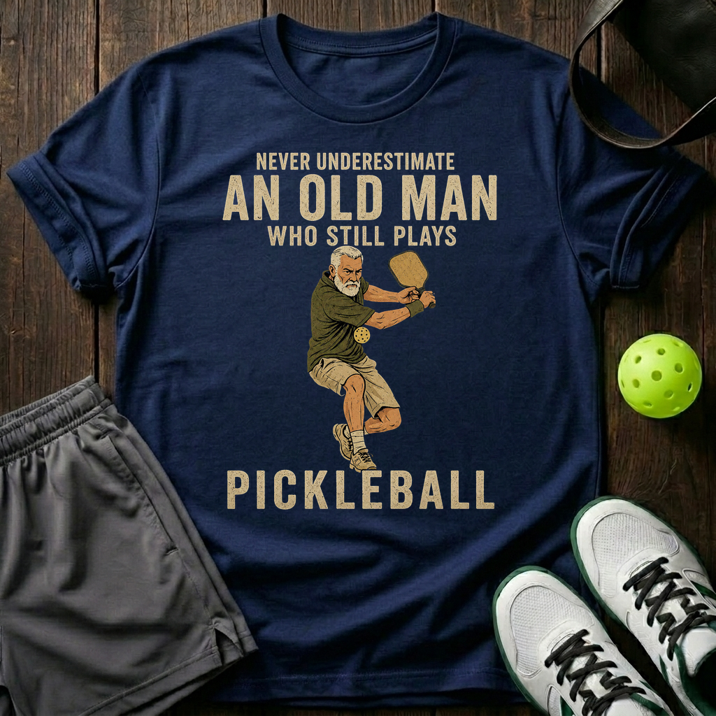 An Old Man Who Stills Plays Pickleball T-Shirt — Navy