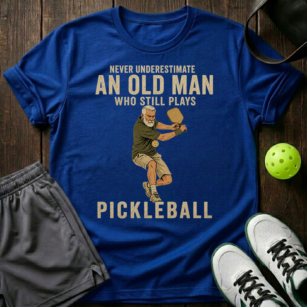 An Old Man Who Stills Plays Pickleball T-Shirt — Royal