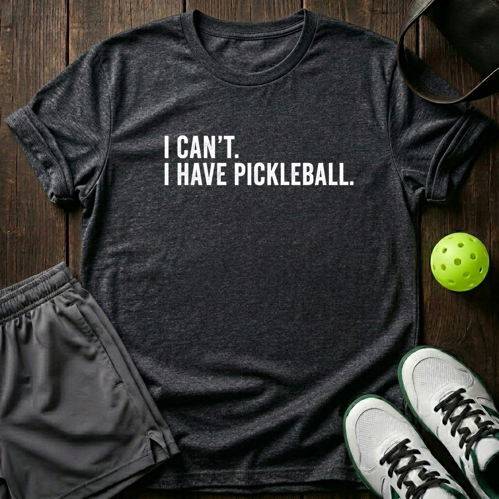 I Can T I Have Pickleball T-Shirt — Dark Heather