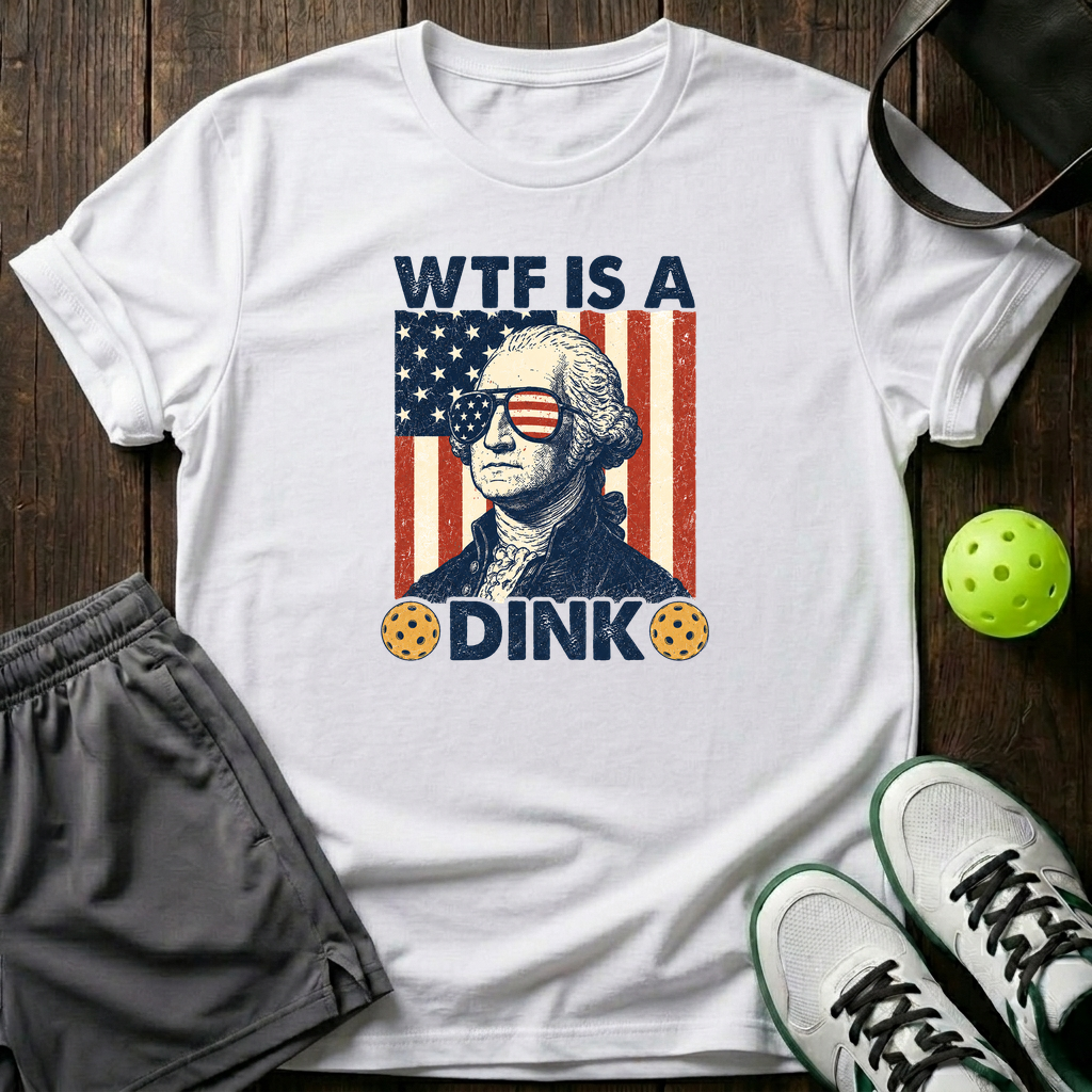 Wtf Is A Dink T-Shirt — White