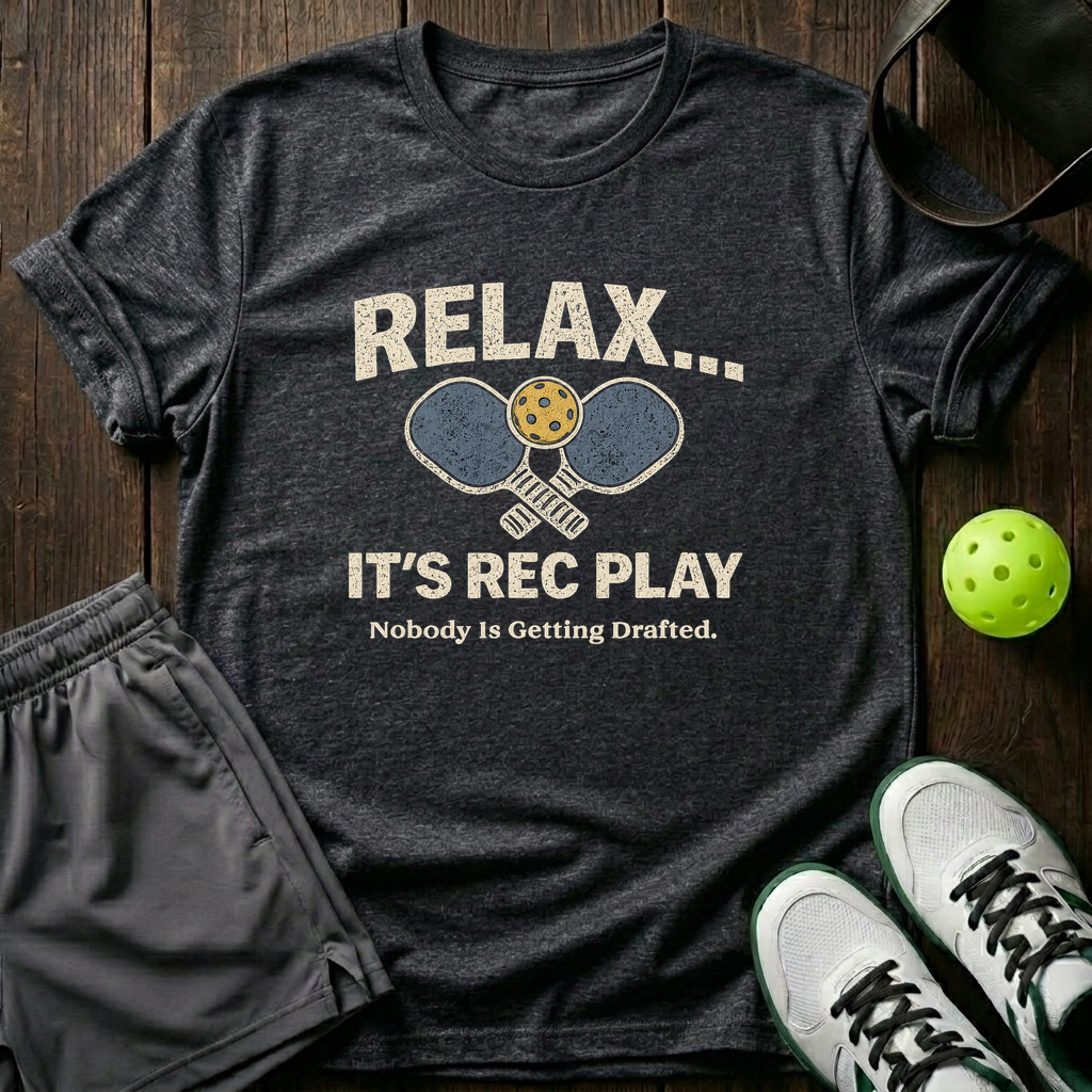 Relax It's Rec Play Nobody Is Getting Drafted T-Shirt — Dark Heather