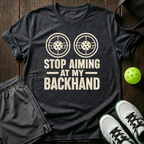 Stop Aiming At My Backhand T-Shirt — Dark Heather
