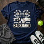Stop Aiming At My Backhand T-Shirt — Navy
