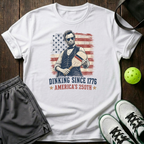 Dinking Since 1776 Americas 250Th T-Shirt — White