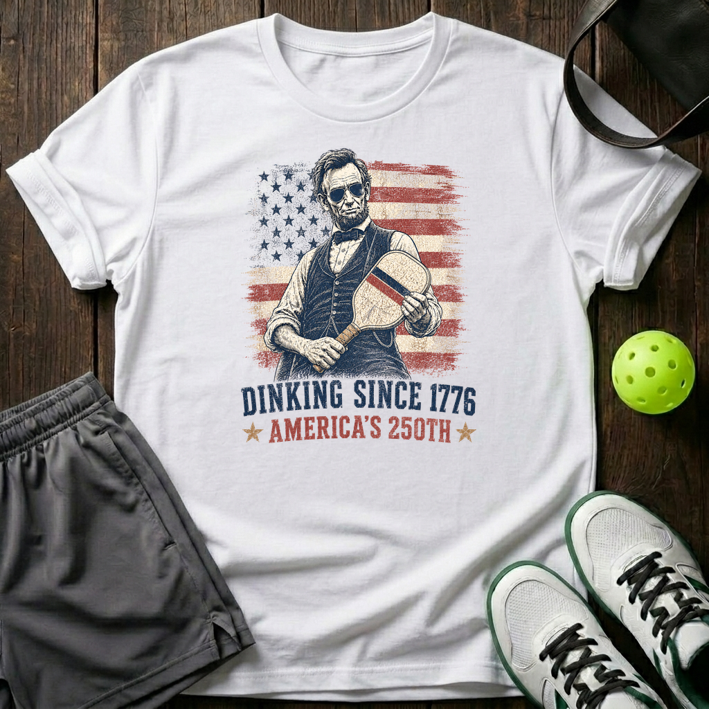 Dinking Since 1776 Americas 250Th T-Shirt — White