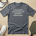 I've been pickled, stacked against T-Shirt