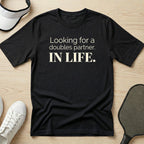 Looking for a doubles partner T-Shirt