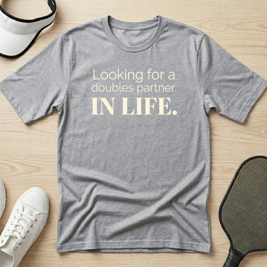 Looking for a doubles partner T-Shirt
