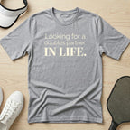 Looking for a doubles partner T-Shirt