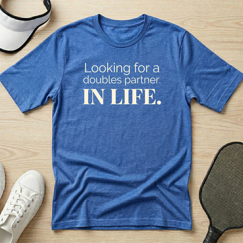 Looking for a doubles partner T-Shirt