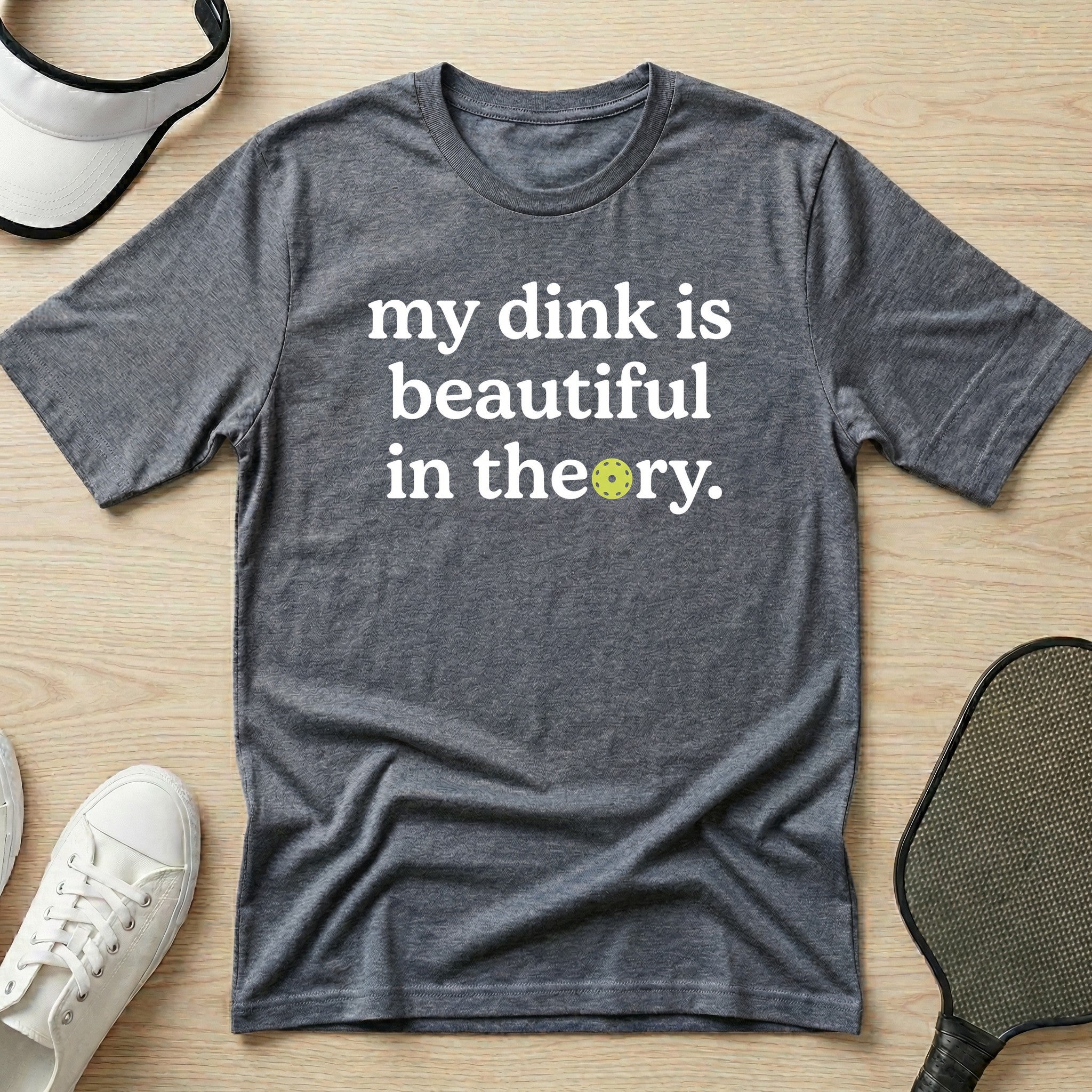 My dink is beautiful in theory T-Shirt