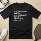 My forehand is elite T-Shirt