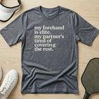 My forehand is elite T-Shirt