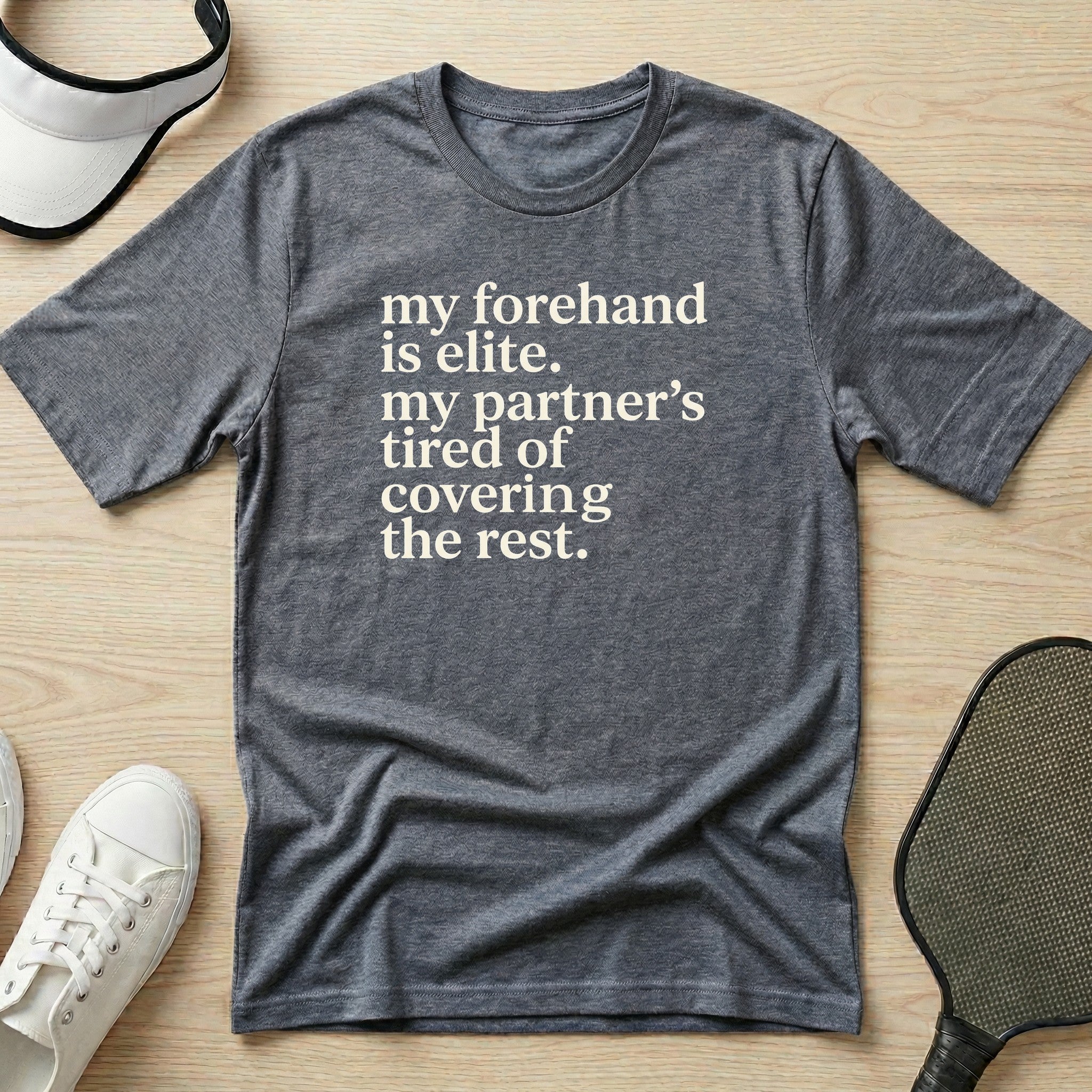 My forehand is elite T-Shirt