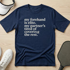 My forehand is elite T-Shirt