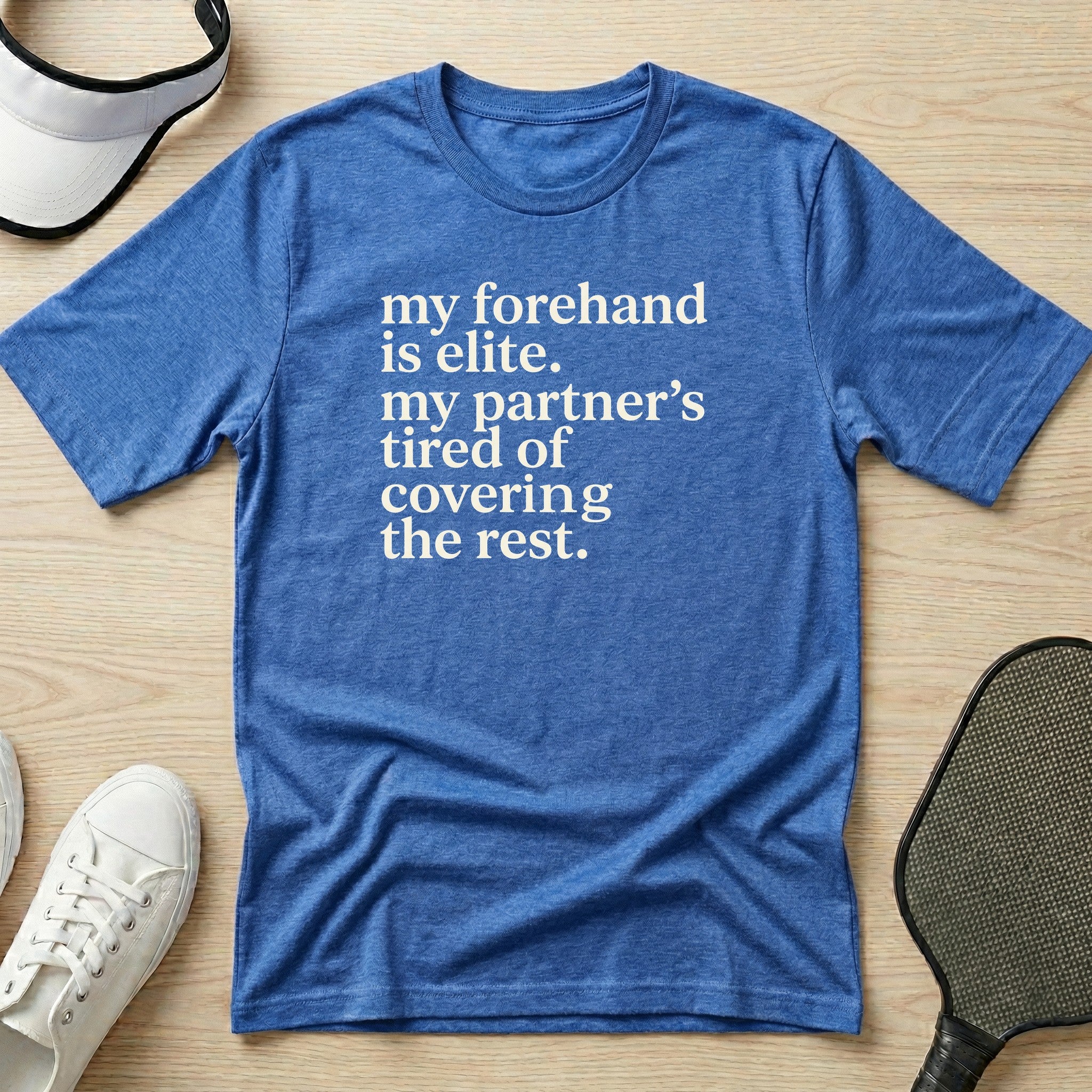 My forehand is elite T-Shirt