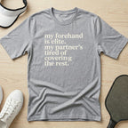 My forehand is elite T-Shirt