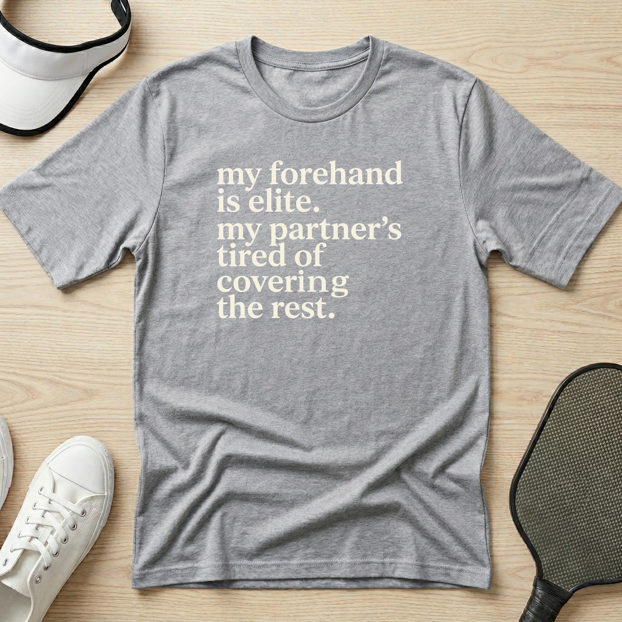 My forehand is elite T-Shirt