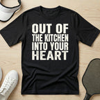 Out of the kitchen, into your heart T-Shirt