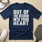 Out of the kitchen, into your heart T-Shirt