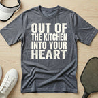 Out of the kitchen, into your heart T-Shirt
