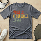 Paddle up. Kitchen locked. Let's go T-Shirt