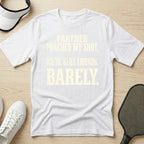 Partner poached my shot. We're still friends. Barely T-Shirt