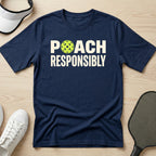 Poach responsibly T-Shirt
