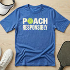 Poach responsibly T-Shirt