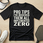 Pro tips I've received them all T-Shirt