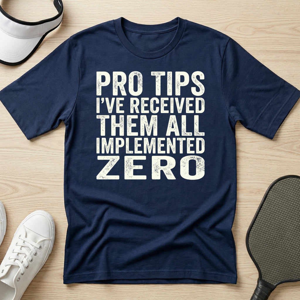 Pro tips I've received them all T-Shirt