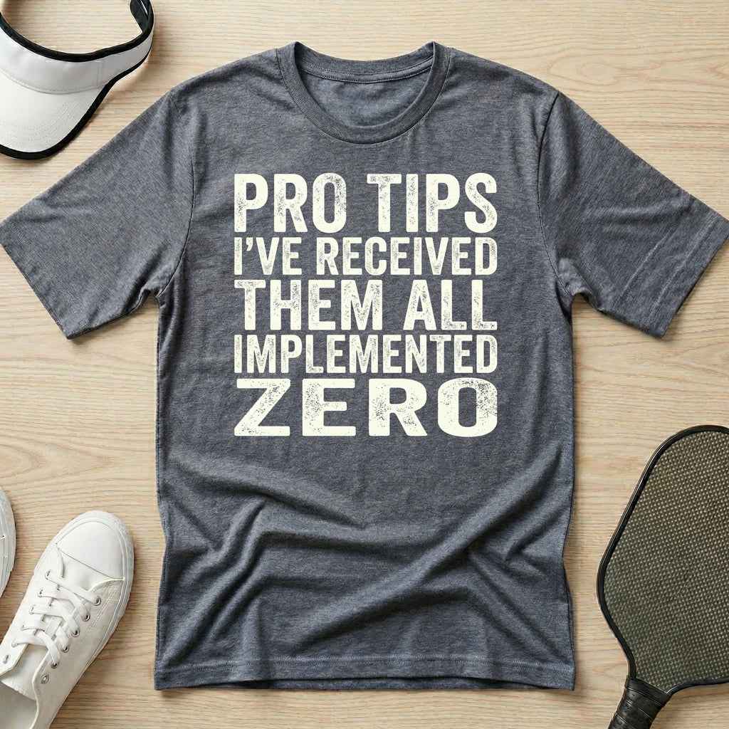 Pro tips I've received them all T-Shirt