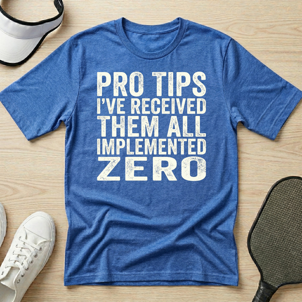 Pro tips I've received them all T-Shirt