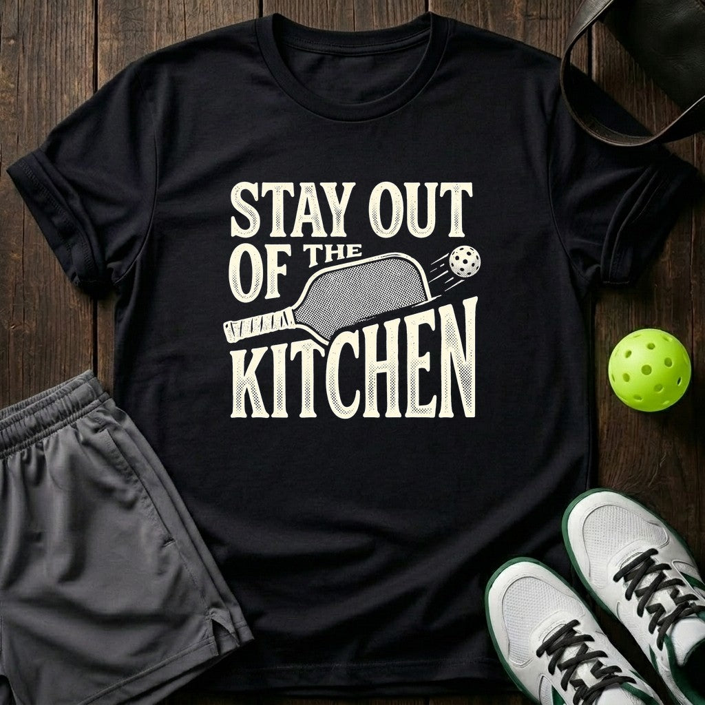 Stay Out Of The Kitchen T-Shirt
