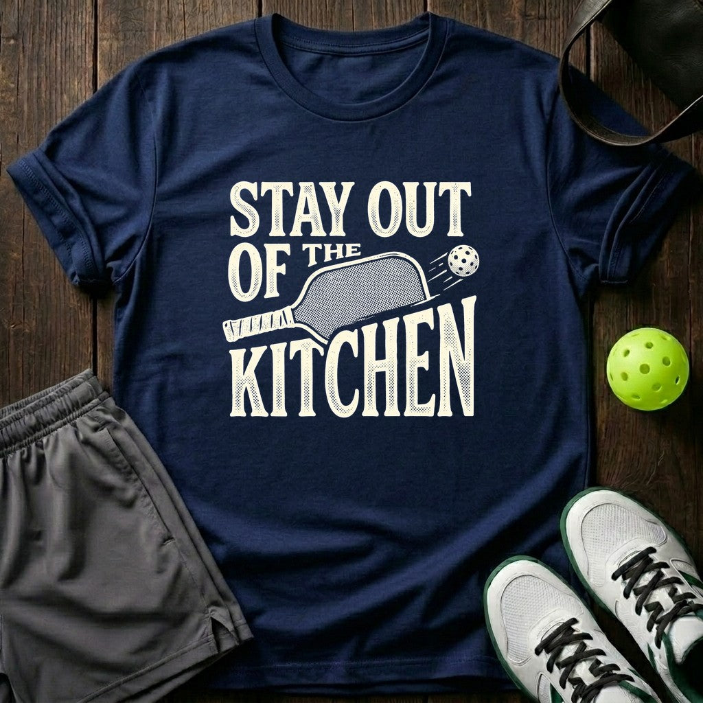 Stay Out Of The Kitchen T-Shirt