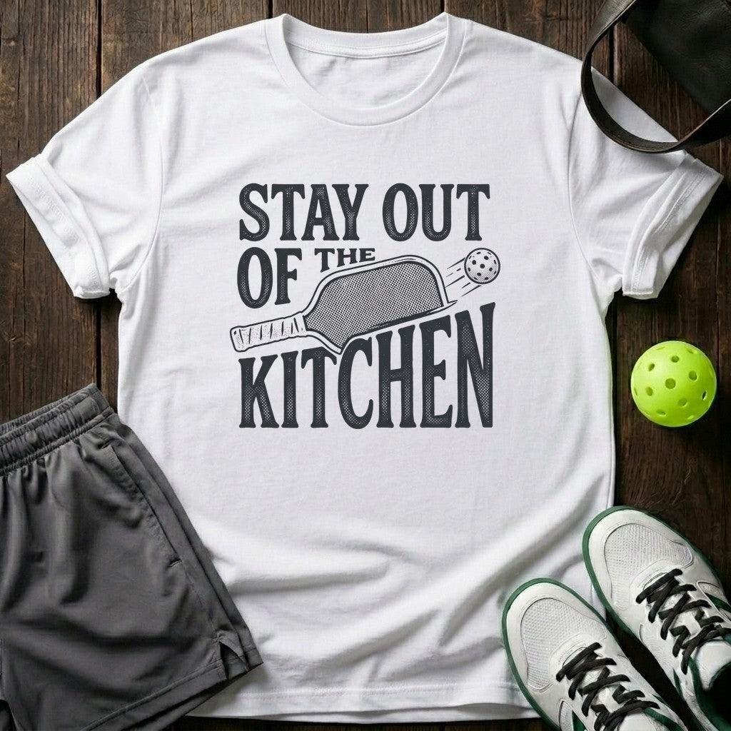 Stay Out Of The Kitchen T-Shirt