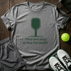 Third Shot Drop Or Drop The Paddle T-Shirt