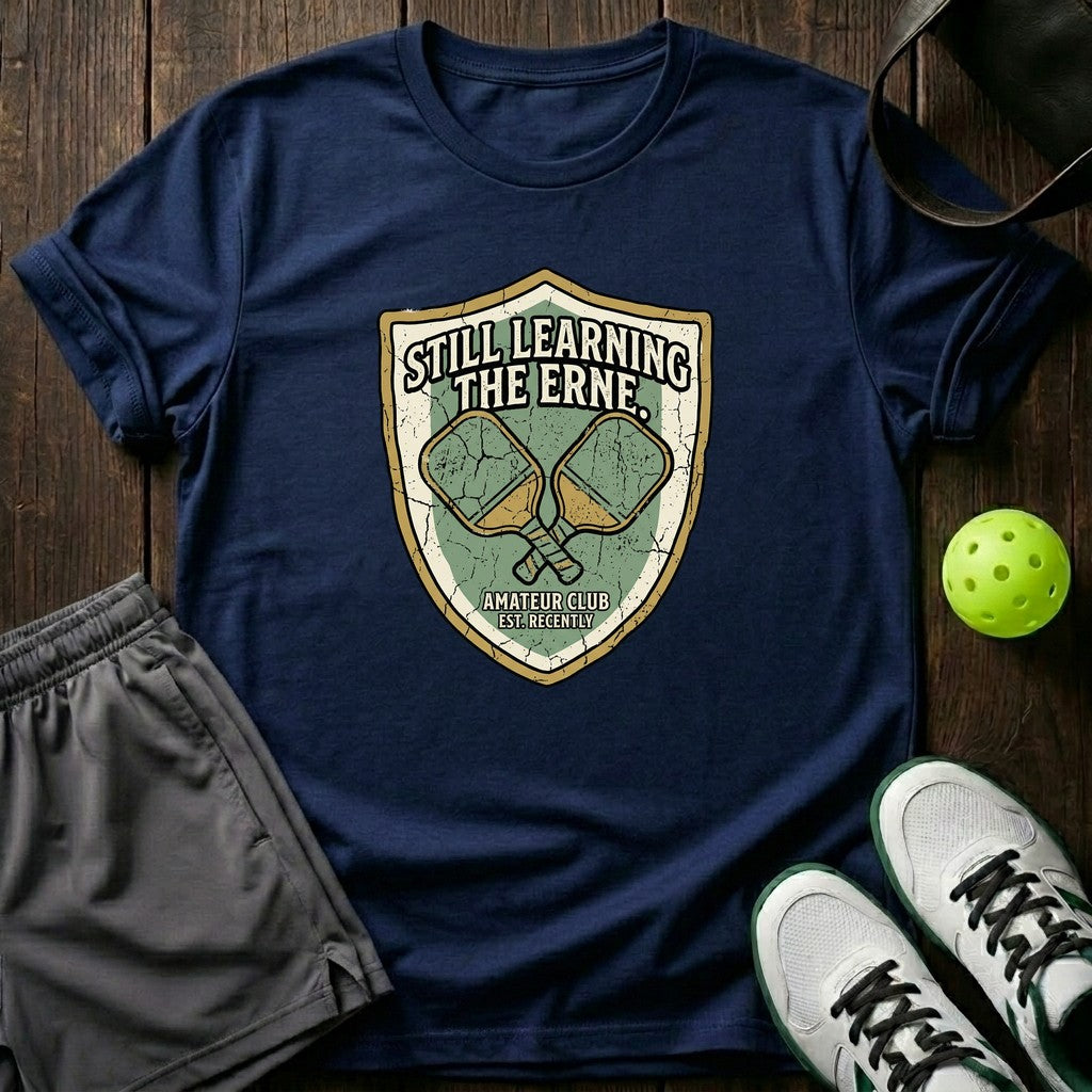 Still Learning The Erne T-Shirt