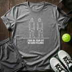 Four On Four Off No Hard Feelings T-Shirt