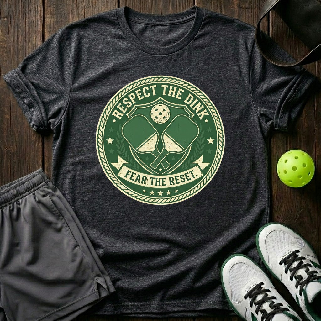 Respect The Dink Fear The Reset T-Shirt