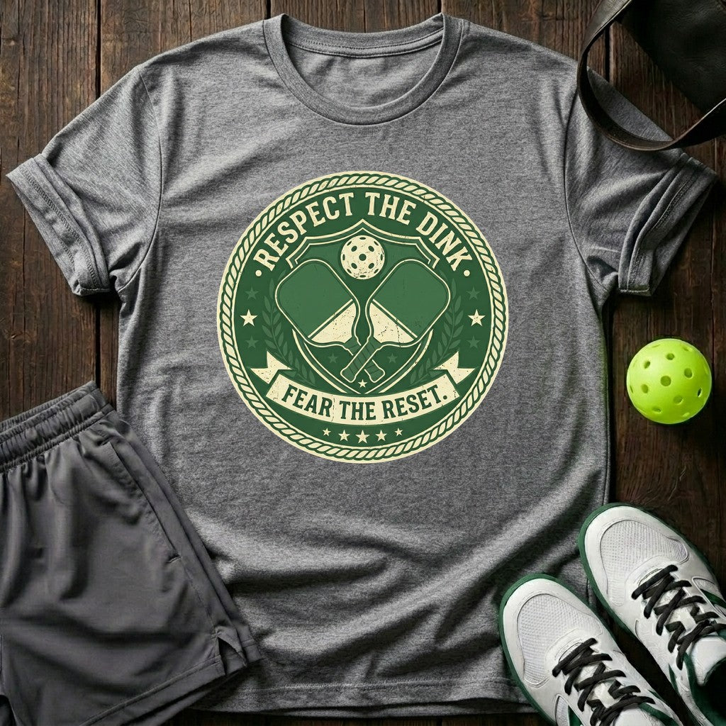 Respect The Dink Fear The Reset T-Shirt