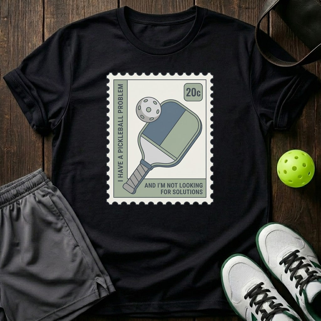 I Have A Pickleball Problem T-Shirt