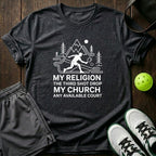 My Religion The Third Shot Drop My Church Any Available Court T-Shirt