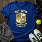 My ATP Looked Better In My Head T-Shirt