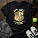 My ATP Looked Better In My Head T-Shirt