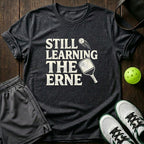 Still Learning The Erne T-Shirt