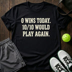 0 Wins Today T-Shirt