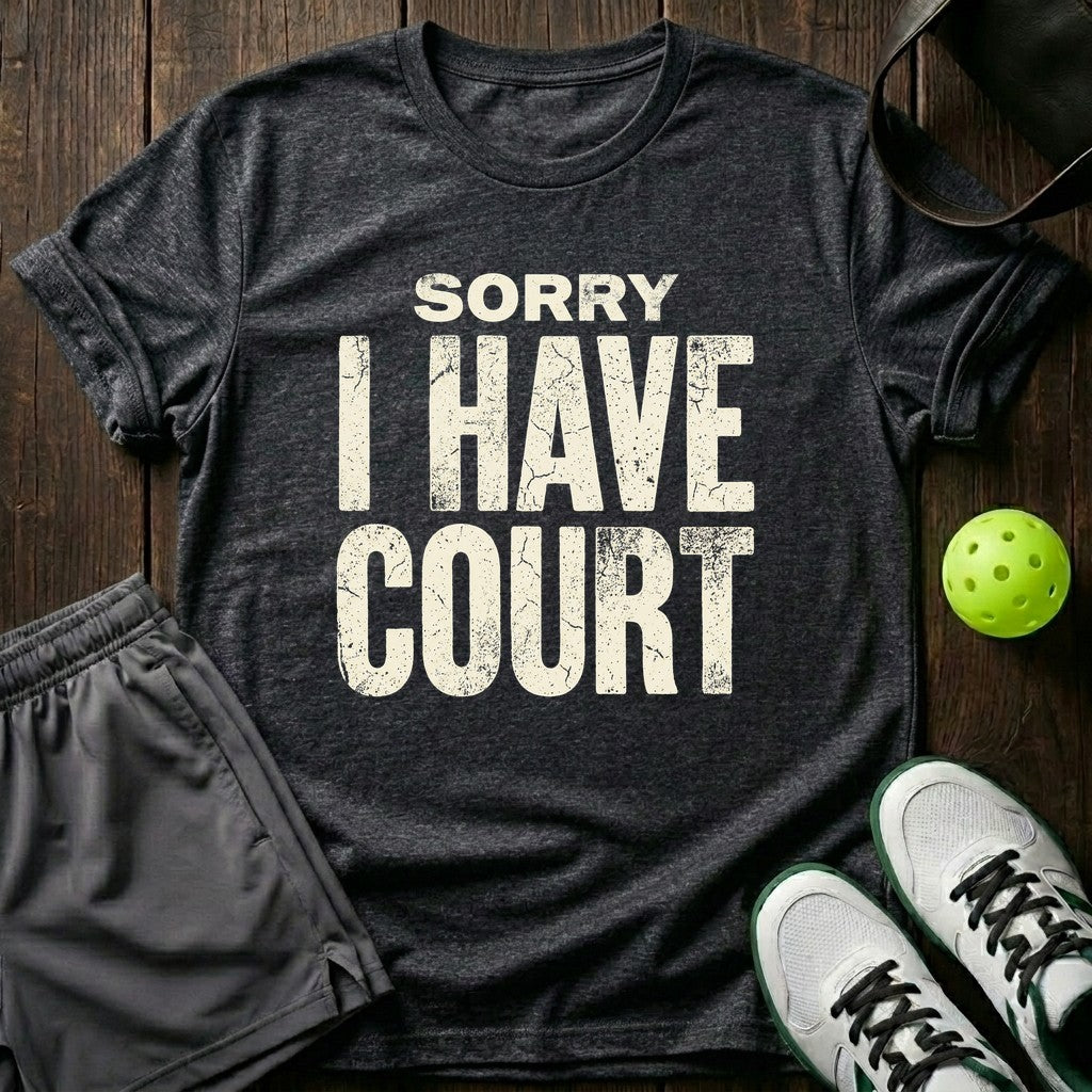 Sorry, I have court T-Shirt
